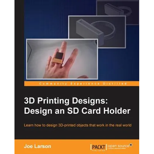 3D Printing Designs: Design an SD Card Holder - Paperback