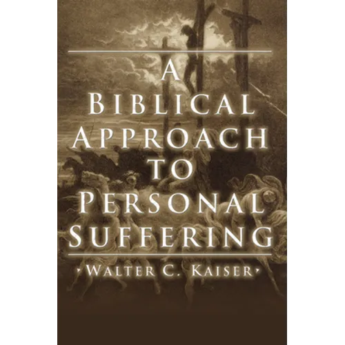 A Biblical Approach to Personal Suffering - Paperback