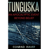 Tunguska: An Apocalyptic Event Beyond Belief - Paperback