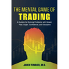 The Mental Game of Trading: A System for Solving Problems with Greed, Fear, Anger, Confidence, and Discipline - Paperback