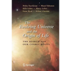 The Evolving Universe and the Origin of Life: The Search for Our Cosmic Roots - Paperback