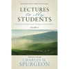 Lectures to My Students: Practical and Spiritual Guidance for Preachers (Volume 2) - Paperback