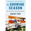 The Growing Season: How I Built a New Life--And Saved an American Farm - Paperback