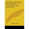 The Theory And Practice Of Tone Relations: An Elementary Course Of Harmony (1900) - Paperback
