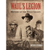 Waul's Legion: History of the Texas Legion - Paperback
