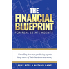 The Financial Blueprint for Real Estate Agents: Unveiling How Top Producing Agents Keep More of Their Hard Earned Money - Paperback