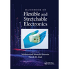 Handbook of Flexible and Stretchable Electronics - Paperback
