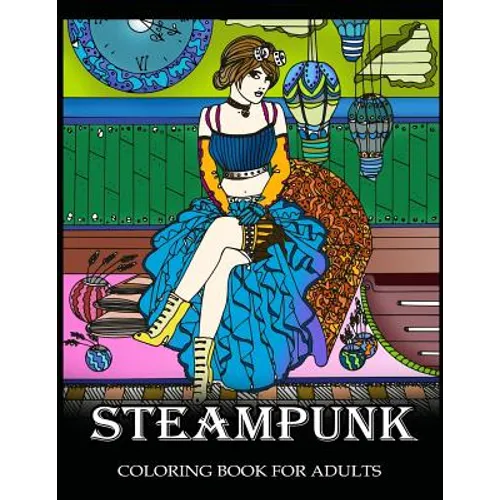Steampunk Coloring Book for Adults: Women Steampunk Fashion Design - Paperback