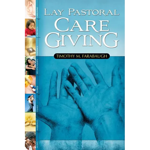 Lay Pastoral Care Giving - Paperback