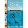Lay Pastoral Care Giving - Paperback