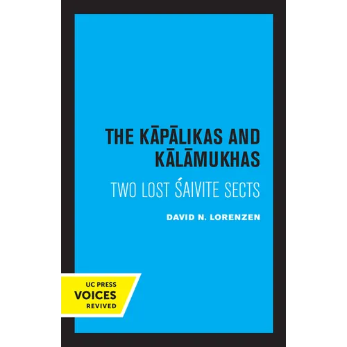 The Kapalikas and Kalamukhas: Two Lost Saivite Sects - Paperback