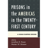 Prisons in the Americas in the Twenty-First Century: A Human Dumping Ground - Paperback