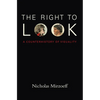 The Right to Look: A Counterhistory of Visuality - Paperback