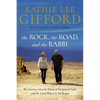 The Rock, the Road, and the Rabbi: My Journey Into the Heart of Scriptural Faith and the Land Where It All Began - Paperback