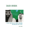 Saudi Arabia: A Swot Analysis of a Family-Wahhabi Nationalism Case Study - Hardcover