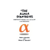 The Alpha Strategies: Understanding Strategy, Risk and Values in Any Organization - Hardcover