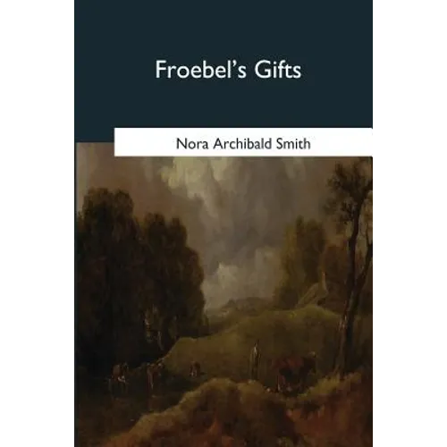 Froebel's Gifts - Paperback