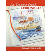 The La Trappe Creek Chronicles: A Log of Adventures.....Sailing with Friends - Paperback