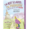 I'm Not Scared...I'm Prepared! Activity and Idea Book: Because I Know All about Alice - Paperback