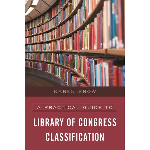 A Practical Guide to Library of Congress Classification - Hardcover