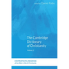 The Cambridge Dictionary of Christianity, Volume One - Hardcover