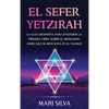 El Sefer Yetzirah: La guía definitiva para entender la primera obra sobre el misticismo judío que se menciona en el Talmud - Hardcover