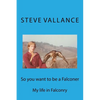 So you want to be a Falconer - Paperback
