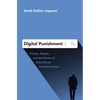 Digital Punishment: Privacy, Stigma, and the Harms of Data-Driven Criminal Justice - Hardcover