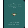 The Ancient Monuments Of North And South America (1838) - Paperback