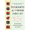 There's a Word for It (Revised Edition): A Grandiloquent Guide to Life - Paperback
