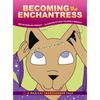 Becoming the Enchantress: A Magical Transgender Tale - Hardcover