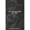 Wild Boar: A Case for the Most Beautiful Game Animal - Paperback