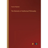 The Elements of Intellectual Philosophy - Paperback