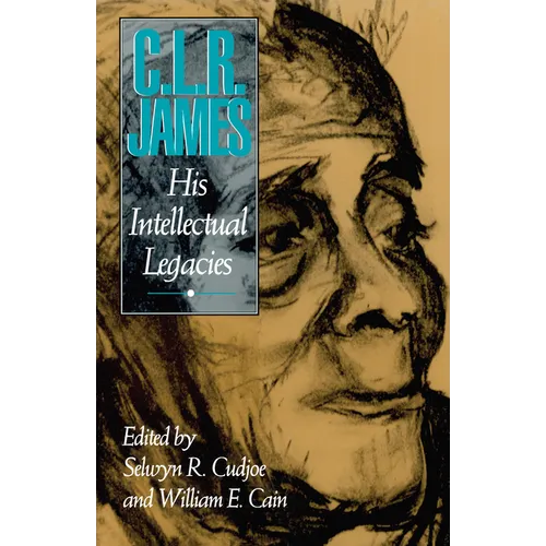 C.L.R. James: His Intellectual Legacies - Paperback
