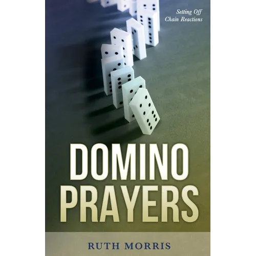 Domino Prayers: Setting Off Chain Reactions - Paperback