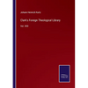 Clark's Foreign Theological Library: Vol. XXII - Paperback