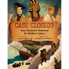 Case Closed?: Nine Mysteries Unlocked by Modern Science - Paperback