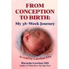 From Conception to Birth: My 38- Week Journey. As told by Caroline Eva - Paperback