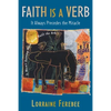 Faith Is a Verb: It Always Precedes the Miracle - Paperback