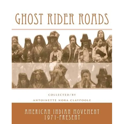 Ghost Rider Roads: American Indian Movement 1971-2011 - Paperback