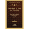 The Writings Of Tatian And Theophilus: And The Clementine Recognitions (1867) - Hardcover