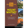 One Best Hike: Mount Whitney: Everything You Need to Know to Successfully Hike California's Highest Peak - Hardcover