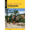 Hiking with Kids Colorado: 52 Great Hikes for Families - Paperback