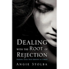 Dealing with the Root of Rejection - Paperback