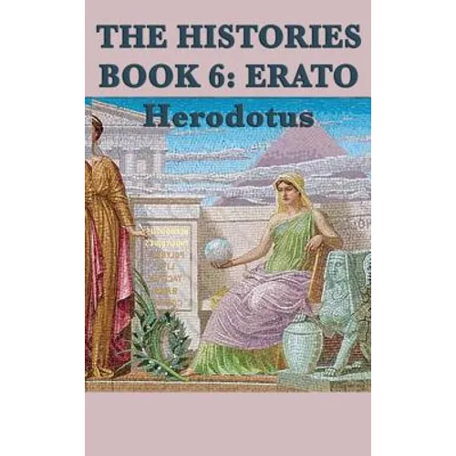 The Histories Book 6: Erato - Hardcover