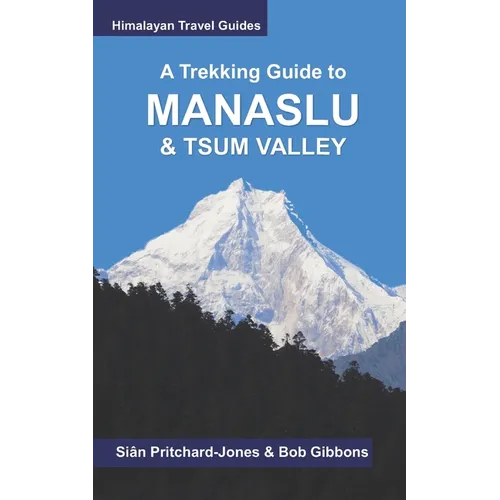 A Trekking Guide to Manaslu and Tsum Valley: Lower Manaslu & Ganesh Himal - Paperback