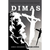 Dimas: Basada En La Pasi N Por Santa Ana Catalina Emmerich - Paperback