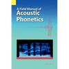 A Field Manual of Acoustic Phonetics - Paperback