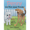 Penny the Pink Nose Poodle: A Day with Zoey - Hardcover