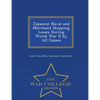 Japanese Naval and Merchant Shipping Losses During World War II by All Causes - War College Series - Paperback